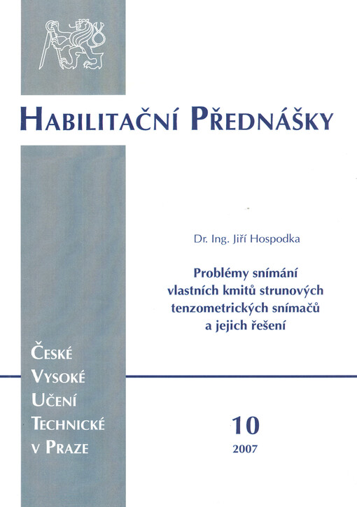 Problémy snímání vlastních kmitů strunových tenzometrických snímačů a jejich řešení = Difficulties of tensometric string sensor self oscilations sensing and its solving