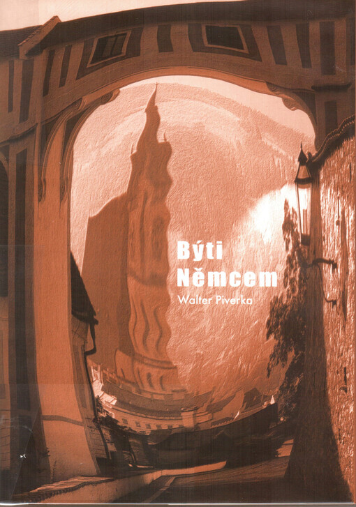 Býti Němcem : Deutsch zu sein.