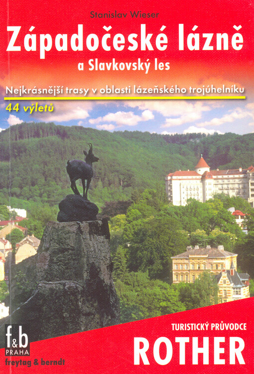 Západočeské lázně a Slavkovský les :44 vybraných turistických tras