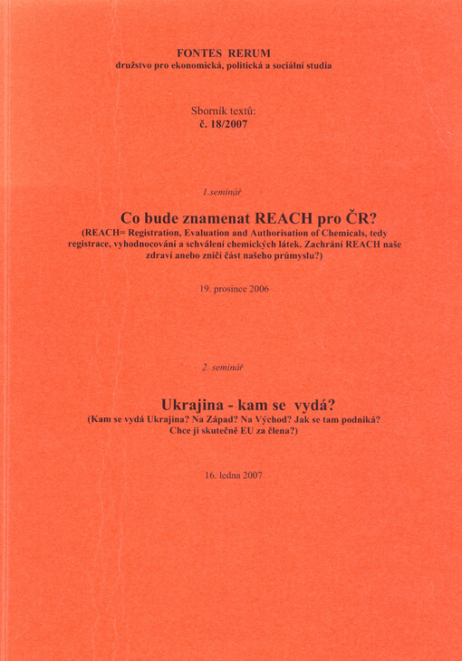 Co bude znamenat REACH pro ČR? : (REACH = Registration, Evaluation and Authorisation of Chemicals, tedy registrace, vyhodnocování a schválení chemických látek : zachrání REACH naše zdraví, anebo zničí část našeho průmyslu?) : 1. seminář, 19. prosince 2006