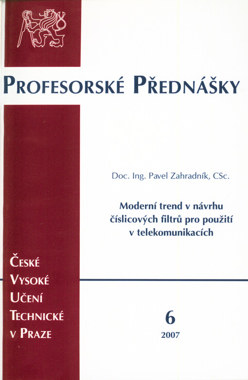 Recent trend in the digital filter design for telecommunication applications = Moderní trend v návrhu číslicových filtrů pro použití v telekomunikacích