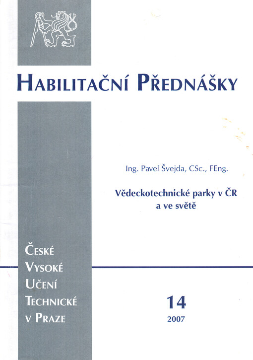 Vědeckotechnické parky v ČR a ve světě = Science and technological parks in the Czech Republic and in the world