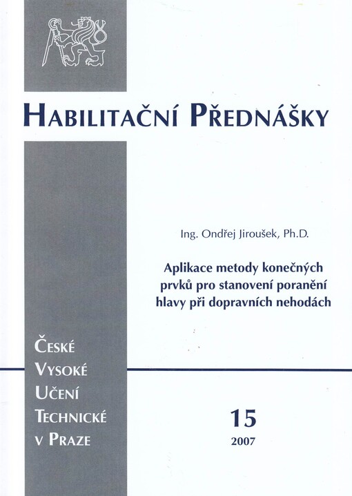 Application of the finite element method for head injury assessment in traffic accidents = Aplikace metody konečných prvků pro stanovení poranění hlavy při dopravních nehodách