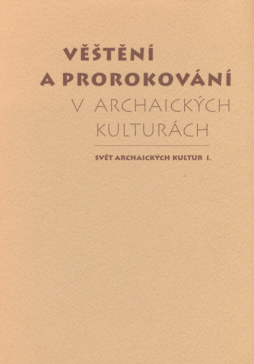 Věštění a prorokování v archaických kulturách