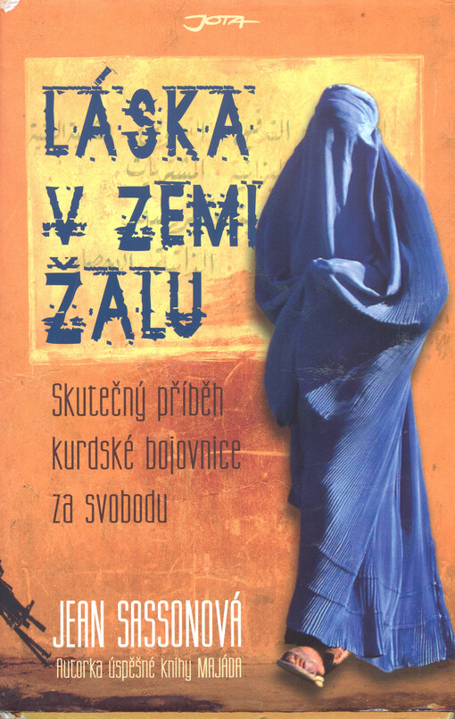 Láska v zemi žalu : skutečný příběh kurdské bojovnice za svobodu