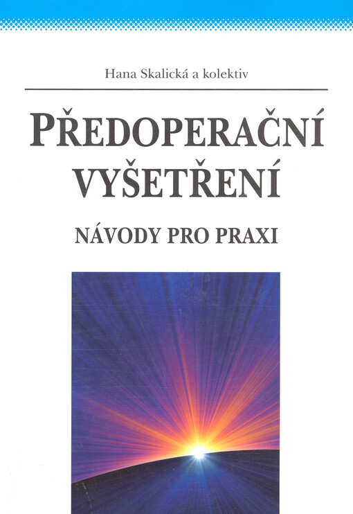 Předoperační vyšetření : návody pro praxi