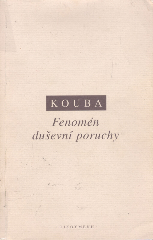 Fenomén duševní poruchy: perspektivy Heideggerova myšlení v oblasti psychopatologie