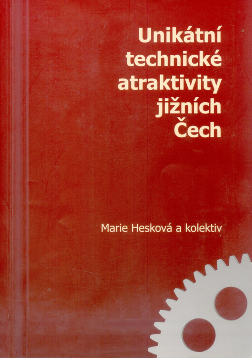 Unikátní technické atraktivity jižních Čech    