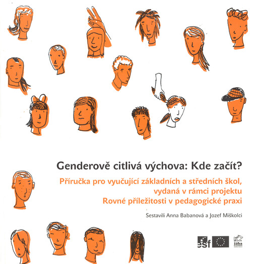 Genderově citlivá výchova: kde začít? : příručka pro vyučující základních a středních škol, vydaná v rámci projektu Rovné příležitosti v pedagogické praxi