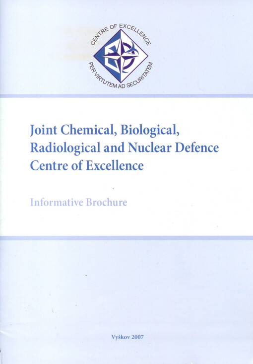 Joint Chemical, Biological, Radiological and Nuclear Defence Centre of Excellence : informative brochure