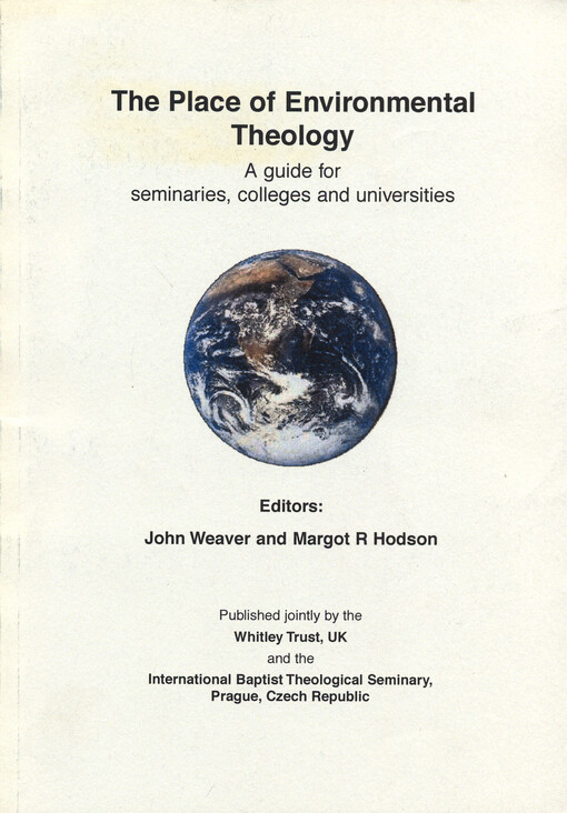 The place of environmental theology :a guide for seminaries, colleges and universities