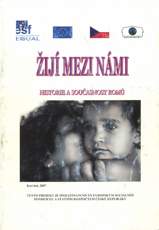 Žijí mezi námi : historie a současnost Romů