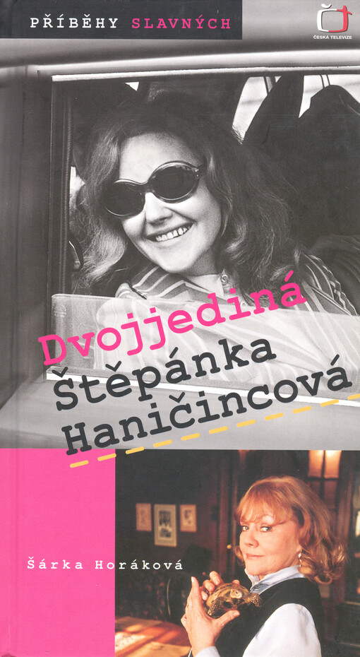 Dvojjediná Štěpánka Haničincová: 30.9.1931-27.10.1999