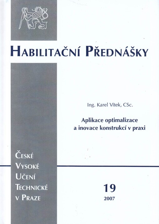 Aplikace optimalizace a inovace konstrukcí v praxi = Application of optimization and innovation of structures in practice   