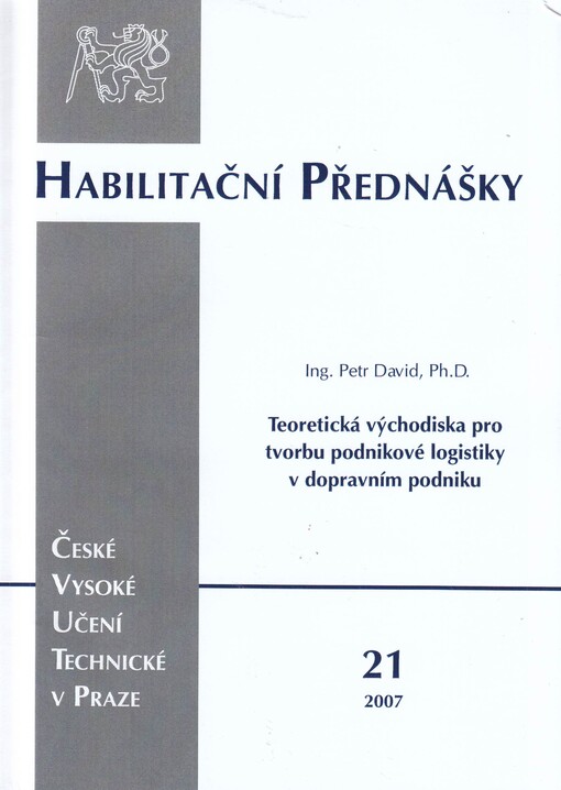 Teoretická východiska pro tvorbu podnikové logistiky v dopravním podniku = Supply logistics within transport undertaking