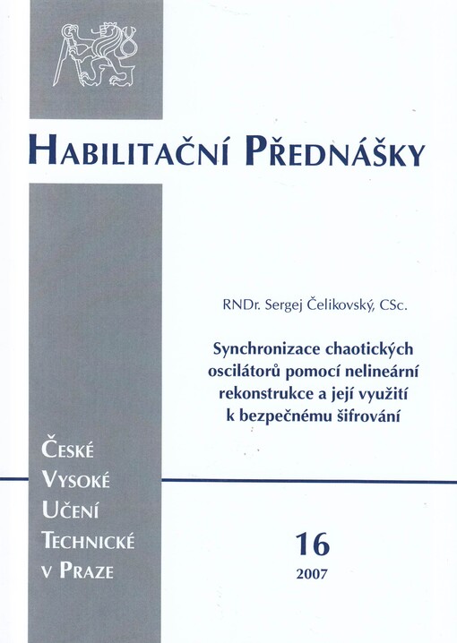 Chaos synchronization via nonlinear observers with application to secure encryption = Synchronizace chaotických oscilátorů pomocí nelineární rekonstrukce a její využití k bezpečnému šifrování