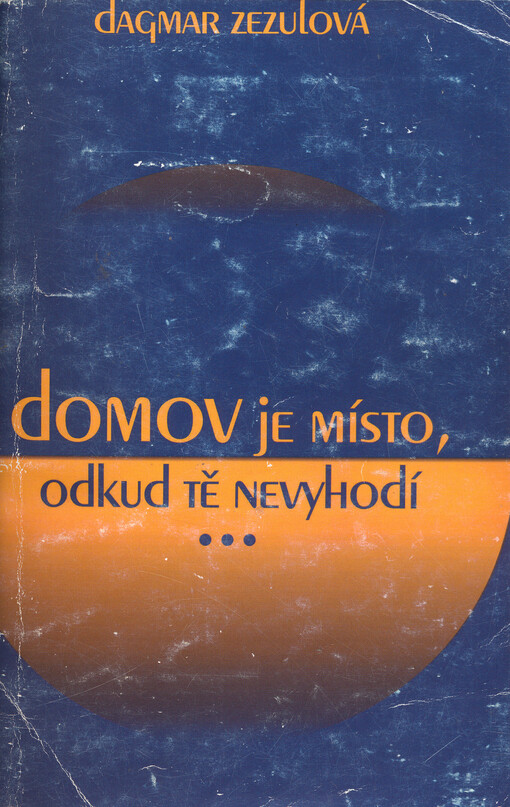 Domov je místo, odkud tě nevyhodí--
