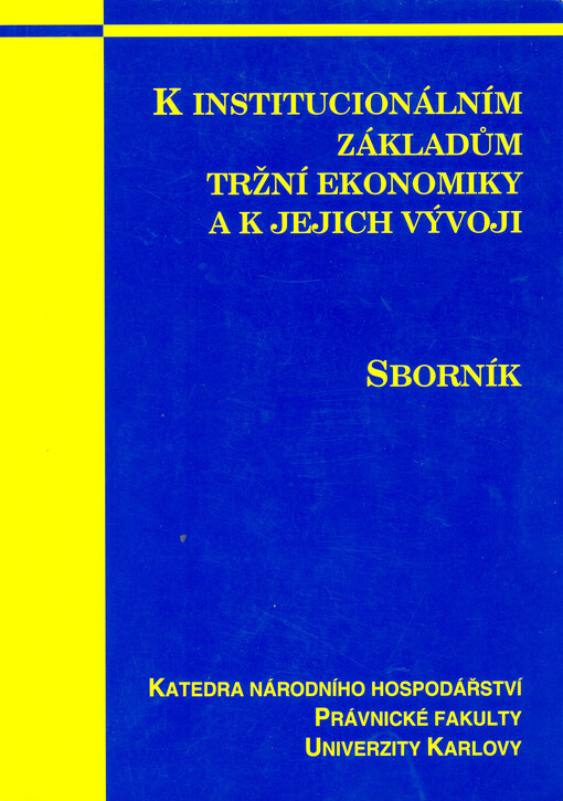 K institucionálním základům tržní ekonomiky a k jejich vývoji : sborník