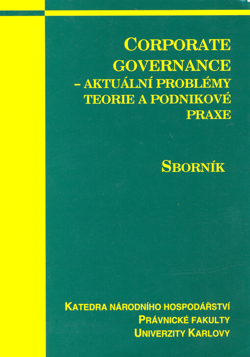 Corporate Governance - aktuální problémy teorie a podnikové praxe :sborník