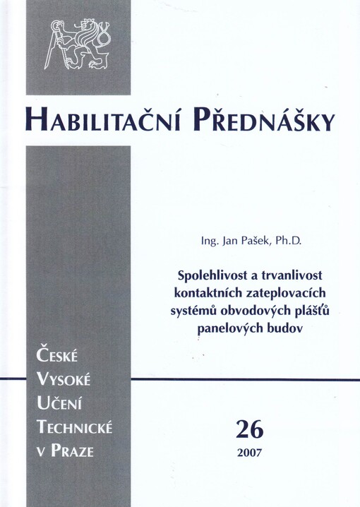Spolehlivost a trvanlivost kontaktních zateplovacích systémů obvodových plášťů panelových budov =Reliability and durability of external thermal insulating composite systems applied to claddings of prefabricated panel buildings