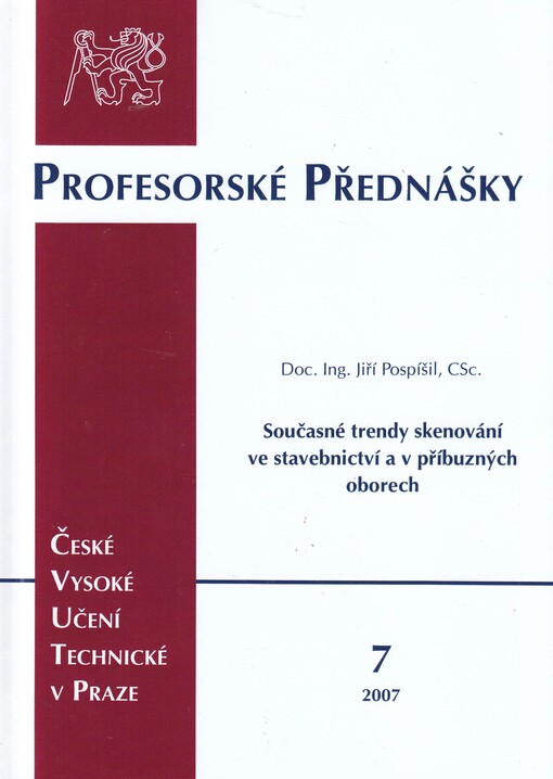 Současné trendy skenování ve stavebnictví a v příbuzných oborech =Recent trends of scanning in civil engineering and related branches