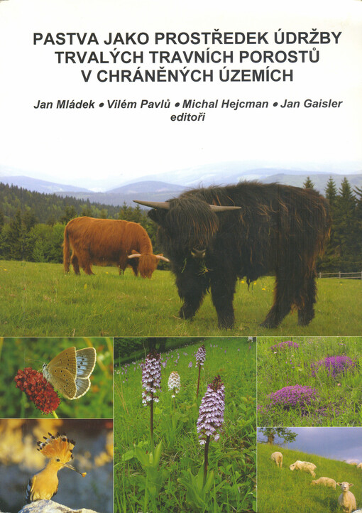 Pastva jako prostředek údržby trvalých travních porostů v chráněných územích: (metodická příručka pro ochranu přírody a zemědělskou praxi)