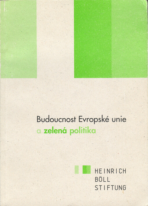 Budoucnost Evropské unie a zelená politika