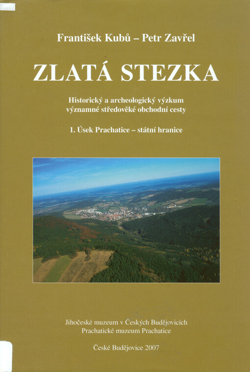 Zlatá stezka: historický a archeologický výzkum významné středověké obchodní cesty