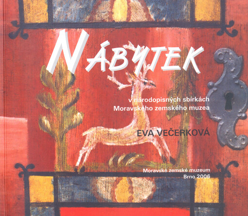 Nábytek : v národopisných sbírkách Moravského zemského muzea