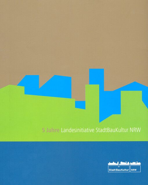 5 Jahre Landesinitiative StadtBauKultur NRW