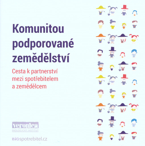 Komunitou podporované zemědělství :cesta k partnerství mezi spotřebitelem a zemědělcem