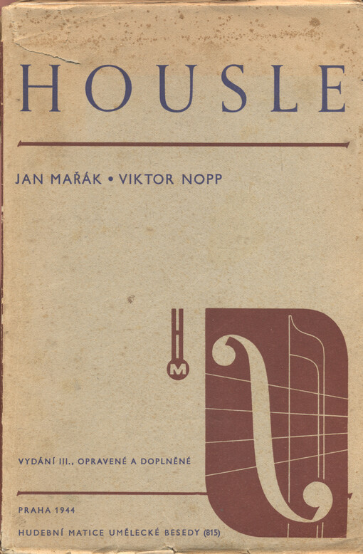 Housle :dějiny vývoje houslí, houslařství a hry houslové : methodika