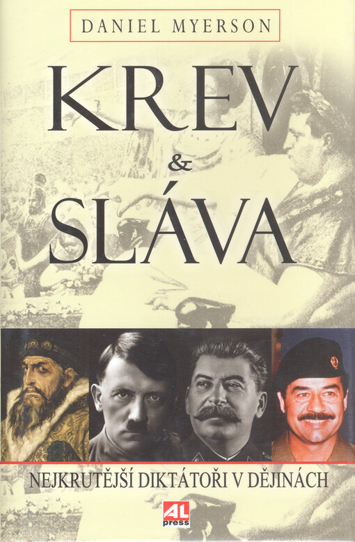 Krev & sláva : nejkrutější diktátoři v dějinách