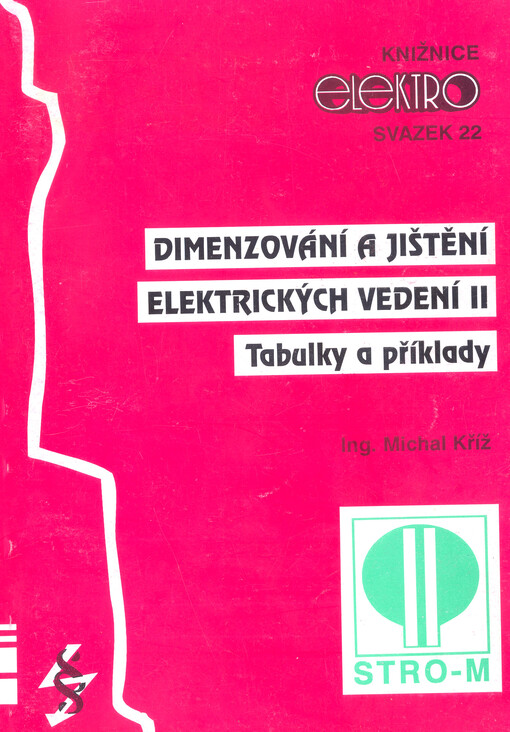 Dimenzování a jištění elektrických vedení II :tabulky a příklady