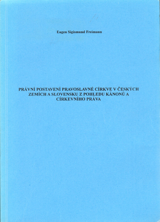 Právní postavení pravoslavné církve v českých zemích a Slovensku z pohledu kánonů a církevního práva