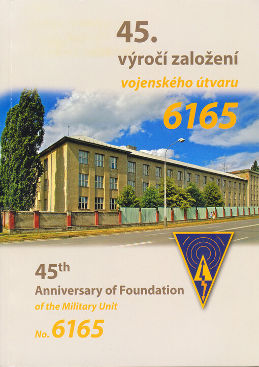 45. výročí založení vojenského útvaru 6165 = 45th anniversary of foundation of the Military Unit No. 6165