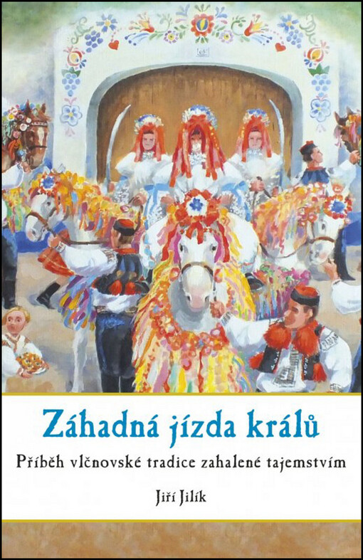 Záhadná jízda králů :příběh tradice zahalené tajemstvím