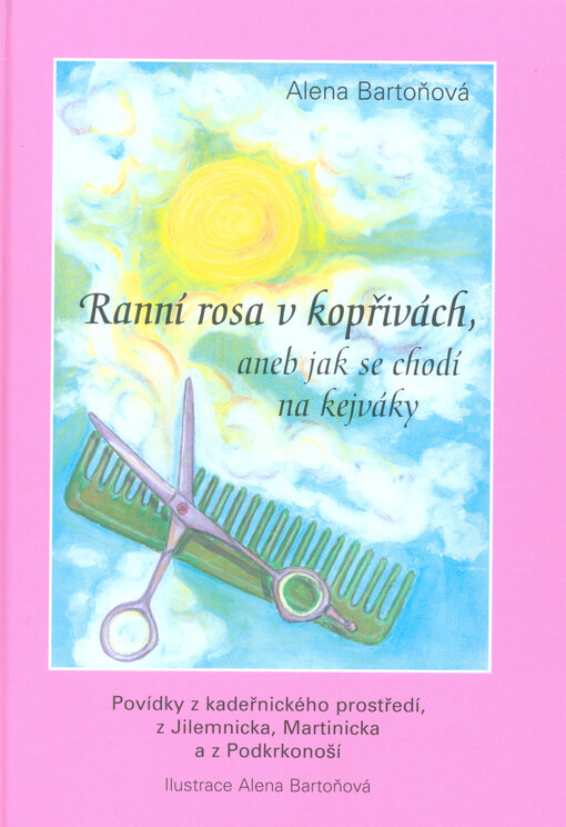 Ranní rosa v kopřivách, aneb, Jak se chodí na kejváky :příběhy jedné kadeřnice