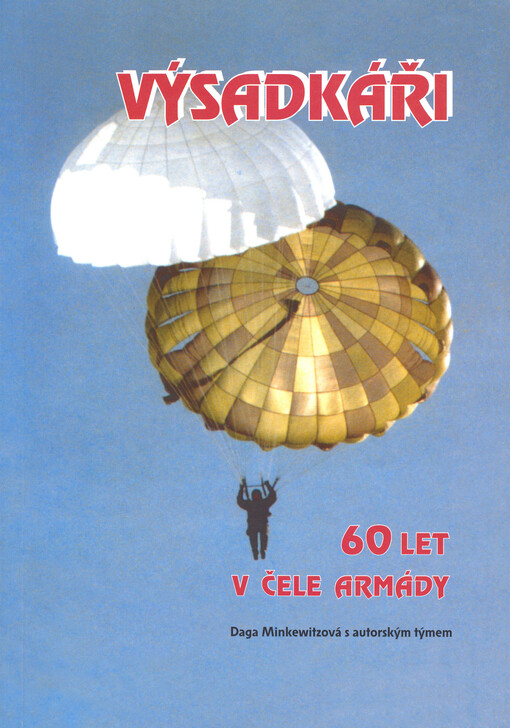Výsadkáři: 60 let v čele armády