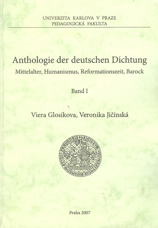 Anthologie der deutschen Dichtung :Mittelalter, Humanismus, Reformationszeit, Barock.Band I.