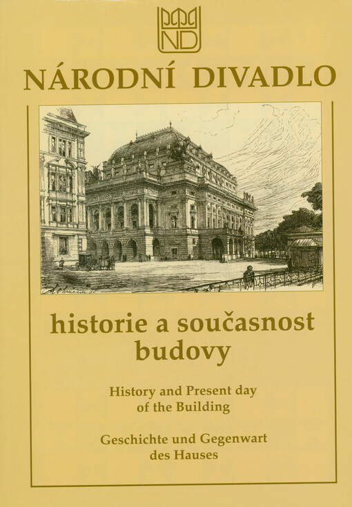 Národní divadlo ; historie a současnost budovy