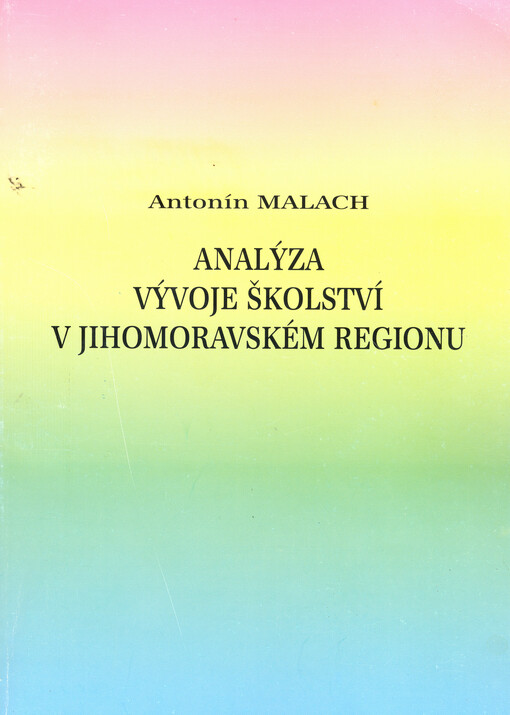 Analýza vývoje školství v jihomoravském regionu: monografie