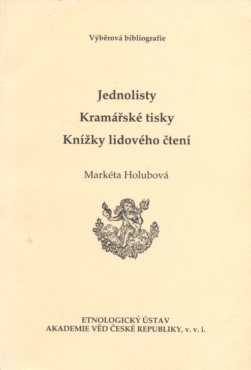 Jednolisty - Kramářské tisky - Knížky lidového čtení :výběrová bibliografie
