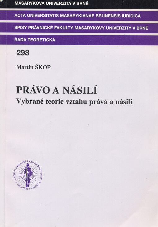 Právo a násilí : vybrané teorie vztahu práva a násilí