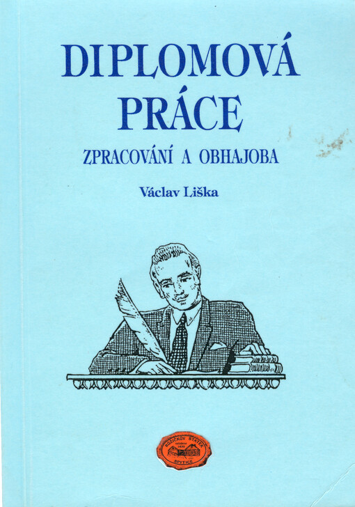 Diplomová práce : zpracování a obhajoba