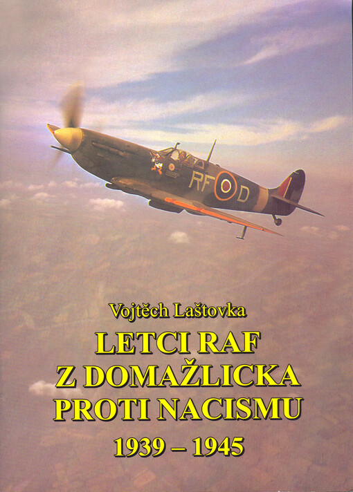Letci RAF z Domažlicka proti nacismu 1939-1945