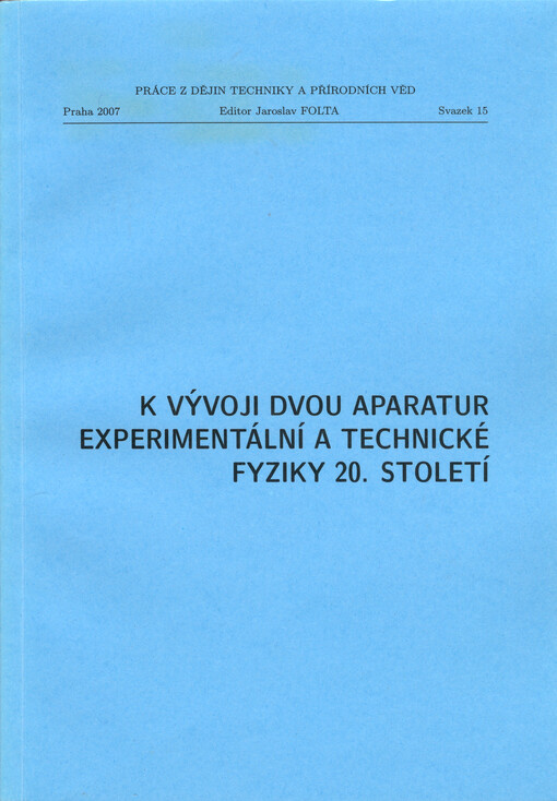 K vývoji dvou aparatur experimentální a technické fyziky 20. století
