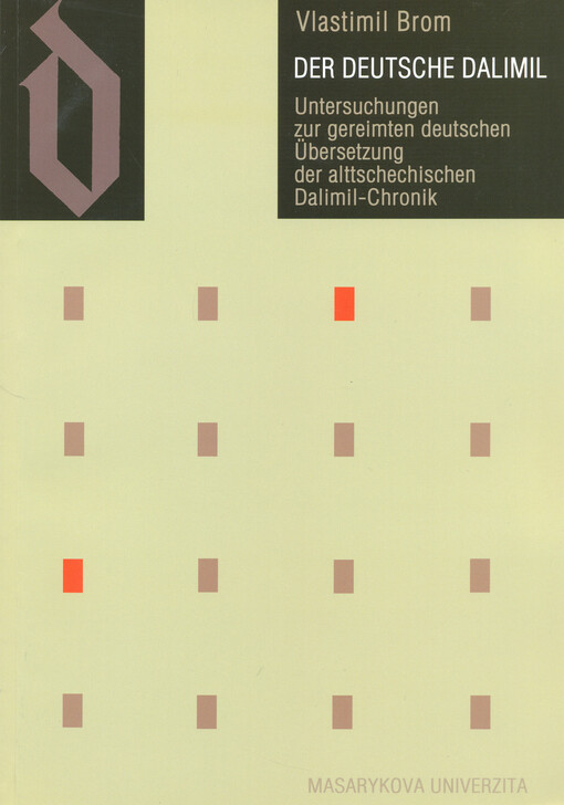Der deutsche Dalimil : Untersuchungen zur gereimten deutschen Übersetzung der alttschechischen Dalimil-Chronik   