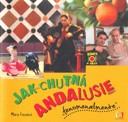 Jak chutná Andalusie : „fenomenalmente