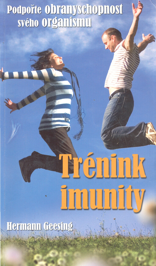 Trénink imunity : posilněte obranyschopnost svého organismu